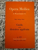 Opera Medica, Guida Nella Dietetica Applicata  Di A. Wassermann 1951,Sormani -F - Lifestyle