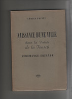 Naissance D'une Ville Dans La Vallée De La Fensch Serémange Erzange Adrien Printz 1954 - Lorraine - Vosges