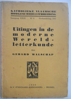 UITINGEN In De MODERNE WERELD-LETTERKUNDE Door GERARD WALSCHAP 1e Druk  Londerzeel  1930 - History