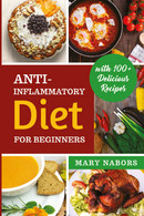 Anti-inflammatory Diet For Beginners Di Mary Nabors,  2021,  Youcanprint - Salute E Bellezza