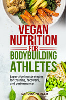 Vegan Nutrition For Bodybuilding Athletes. Expert Fueling Strategies For Trainin - Health & Beauty
