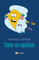 Come Un Aquilone Di Patrizia Cardone,  2017,  Youcanprint - Poetry