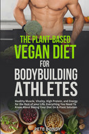 The Plant-based Vegan Diet For Bodybuilding Athletes Di Pete Bondy,  2021,  Youc - Health & Beauty