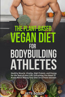 The Plant-based Vegan Diet For Bodybuilding Athletes Di Pete Bondy,  2021,  Youc - Gezondheid En Schoonheid