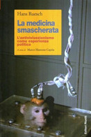 La Medicina Smascherata - Ruesch - Ed. Riuniti 2005 - Medicina, Biología, Química