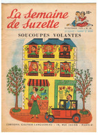 La Semaine De Suzette N°48 Du 30/10/1952 Soucoupes Volantes - La Semaine De Suzette