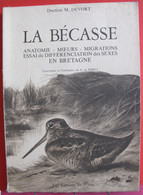 La Bécasse Par Docteur M. Devort - 137 Pages - Quelques Tableux Et Illustrations - Editions De L'Orée - Jacht/vissen