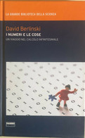 I Numeri E Le Cose Di David Berlinski, 2009, Fabbri Editori - Medicina, Biologia, Chimica