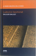 Galileo Galilei Di Ludovico Geymonat, 2009, Fabbri Editori - Medecine, Biology, Chemistry