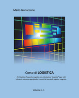 Corso Di Logistica Di Mario Iannaccone, 2019, Youcanprint - Medecine, Biology, Chemistry