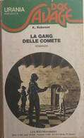 La Gang Delle Comete Di Kenneth Robeson, 1974, Mondadori - Science Fiction