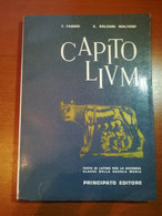 Capito Livm - T.Fabbri , E.Balzani Maltoni - Principato - 1966  - M - Corsi Di Lingue