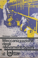 Meccanizzazione Degli Allevamenti Bovini Di Giuseppe Pellizzi, 1974, Universale - Medicina, Biología, Química