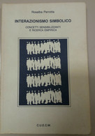 INTERAZIONISMO SIMBOLICO - ROSALBA PERROTTA - C.U.E.C.M - 1988 - M - Medecine, Psychology