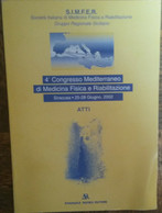 4° Congresso Mediterraneo Di Chimica Fisica E Riabilitazione-AA.VV.-Romeo,2002-R - Geneeskunde, Biologie, Chemie