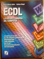 ECDL La Patente Europea Del Computer - Alfieri, Mogni - Juvenilia, 2002 - L - Informatique