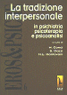 La Tradizione Interpersonale In Psichiatria, Psicoterapia E Psicoanalisi Di Marc - Medecine, Psychology