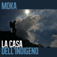 La Casa Dell’indigeno Di Moka,  2017,  Youcanprint - Poesie