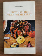 Il Piccolo Libro Delle Poesie Felici - S. Serri - L'Ortica - 2013 - AR - Lyrik