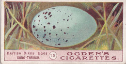 Birds Eggs 1908  - Ogdens  Cigarette Card - Original - Antique - 15 Song Thrush - Ogden's