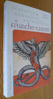 LEGENDES Et NOUVELLES ANIMALIERES De FRANCHE-COMTE Par André Besson - Franche-Comté