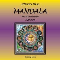 Mandala Per Il Benessere - Zodiaco Di Stefania Piras,  2021,  Youcanprint - Manga