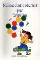 D21913 - Racconti Di Bambini Ospedalizzati : PALLONCINI COLORATI PER CRISTINA - Poesía