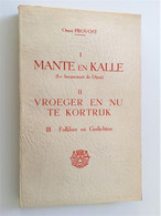 Mante En Kalle / Vroeger En Nu Te Kortrijk - Antiquariat