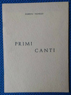 Primi Canti - Roberto Vianello - Tip.  Rotatori - L - Poëzie