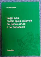 Saggi Sulla Poesia Epica Spagnola Del Secolo D'oro E Del Settecento -Panozzo - L - Poëzie