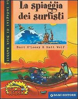 La Spiaggia Dei Surfisti - Burt O'Loosy - Dami - 2004 - M - Bambini E Ragazzi