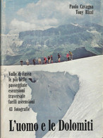 Valle Di Fassa L'uomo E Le Dolomiti - Passeggiate,escursioni, Traversate.... - Histoire, Philosophie Et Géographie