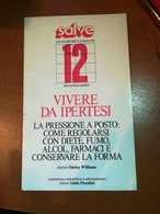 Vivere Da Ipertesi - H. Williams - Salve - 1986 - M - Medicina, Biología, Química