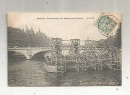 Cp, CHEMIN DE FER, 75 ,PARIS ,les Travaux Du METRO Sur La Seine ,voyagée 1906 - Métro