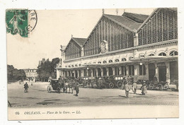 Cp , Chemin De Fer , Gare ,45 ,ORLEANS, Place De La Gare , Voyagée 1914 - Stazioni Senza Treni