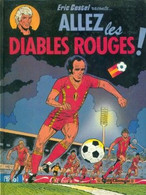 Eric Castel Allez Les Diables Rouges - Eric Castel