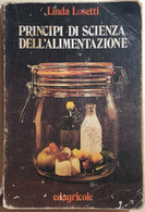 Principi Di Scienza Dell’alimentazione Di Linda Lusetti,  1974,  Edagricole - Medicina, Biología, Química