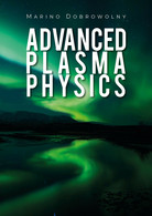 Advanced Plasma Physics -  Marino Dobrowolny,  2019,  Youcanprint - Médecine, Biologie, Chimie