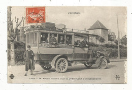 Cp,  Automobile, Autobus Faisant Le Trajet De SAINT FLOUR à CHAUDESAIGUES , Voyagée 1910 - Autobús & Autocar