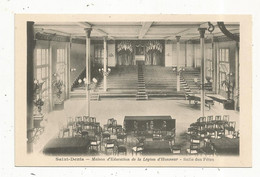 Cp,  93 , SAINT DENIS, Maison D'éducation De La LEGION D'HONNEUR ,école , Salle Des Fêtes ,dos Simple ,vierge - Saint Denis