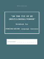 On The Tip Of My (multilingual) Tongue. Notebook For Foreign/second Language Lea - Taalcursussen