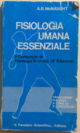 Fisiologia Umana Essenziale Di A.b. Mcnaught,  1980,  Il Pensiero Scientifico Ed - Geneeskunde, Biologie, Chemie