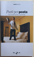 Poeti Per Posta Di Aa.vv.,  2004,  Rai Eri - Poesie
