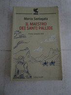 # IL MAESTRO DEI SANTI PALLIDI / MARCO SANTAGATA / LE FENICI TASCABILI - Edizioni Economiche