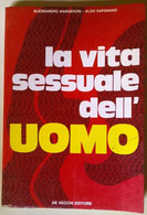 La Vita Sessuale Dell’uomo	- A. Nangeroni, A. Saponaro - 1971, De Vecchi - L - Medicina, Biologia, Chimica