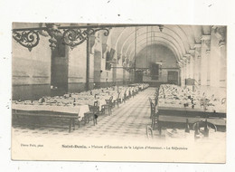 Cp,  93 , SAINT DENIS, Maison D'éducation De La LEGION D'HONNEUR ,école , Le Réfectoire , Voyagée 1910 - Saint Denis