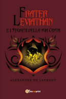 FRATER LEVIATHAN E I Segreti Della Sua Casta	 Di Alexandre Laurent,  2018,  Youc - Ciencia Ficción Y Fantasía