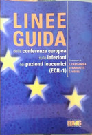 Linee Guida Della Conferenza Europea Sulle Infezioni Nei Pazienti Leucemici - Medecine, Biology, Chemistry