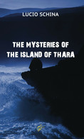 The Mysteries Of The Island Of Thara, Lucio Schina,  2020,  Black Wolf Edition - Science Fiction