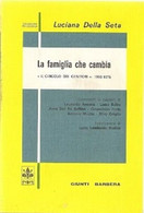 La Famiglia Che Cambia - Luciana Della Seta - 1981 - Medicina, Psicología